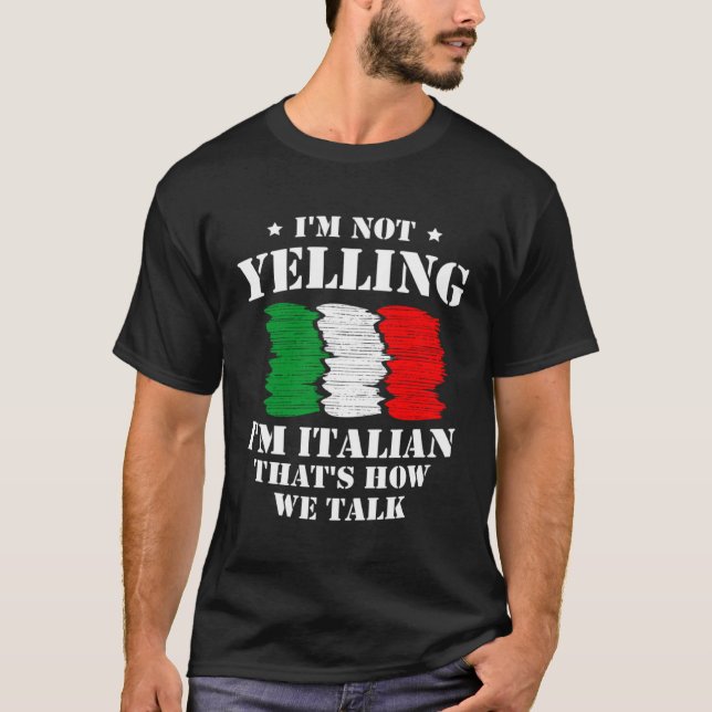 Camiseta No estoy gritando soy italiano así es como hablamo (Anverso)