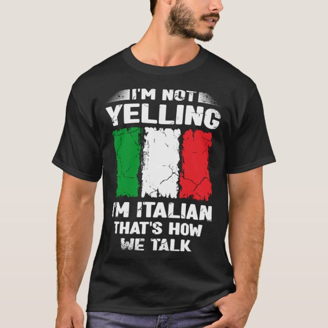 Camiseta No estoy gritando soy italiano así es como hablamo (Anverso)