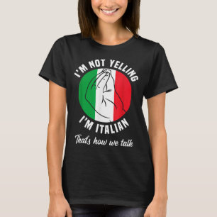 Camiseta No Estoy Gritando Soy Italiano Cómo Hablamos Diver