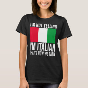 Camiseta No estoy gritando soy italiano Italia Hilarious Th