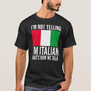 Camiseta No estoy gritando soy italiano Italia Hilarious Th