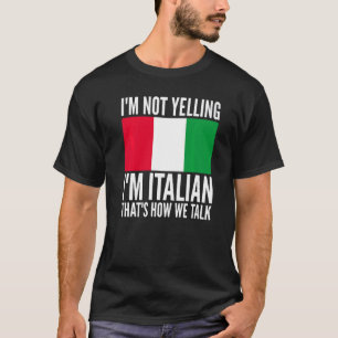 Camiseta No estoy gritando soy italiano Italia Hilarious Th