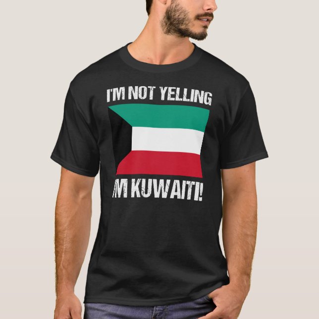 Camiseta No estoy gritando soy Kuwait Country Flag Kuwait (Anverso)