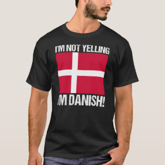 Camiseta No estoy gritando soy la bandera danesa de Dinamar