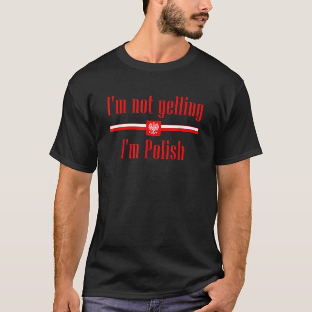 Camiseta No estoy gritando soy la divertida Polonia polaca (Anverso)