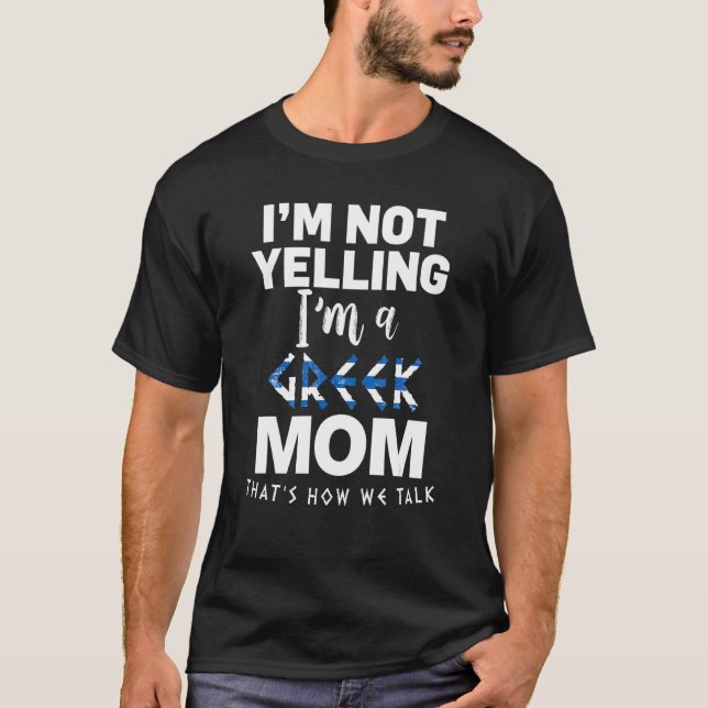 Camiseta No estoy gritando soy mamá griega (Anverso)