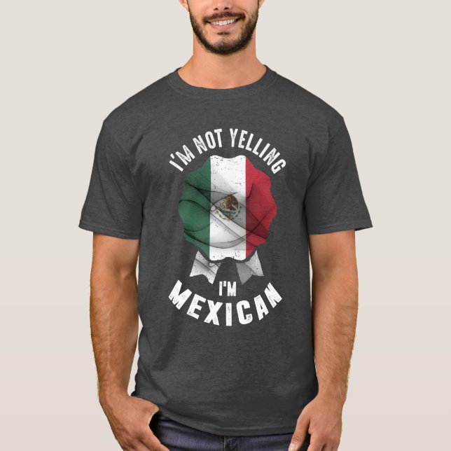 Camiseta No estoy gritando soy mexicano (Anverso)