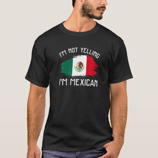 Camiseta No Estoy Gritando Soy Mexicano   Orgullo De México (Anverso)