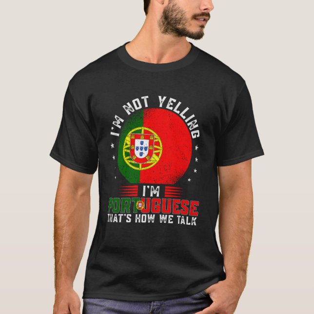 Camiseta No estoy gritando soy orgullo portugués Bandera de (Anverso)