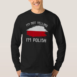 Camiseta No Estoy Gritando Soy Polaco Orgullo De Polon