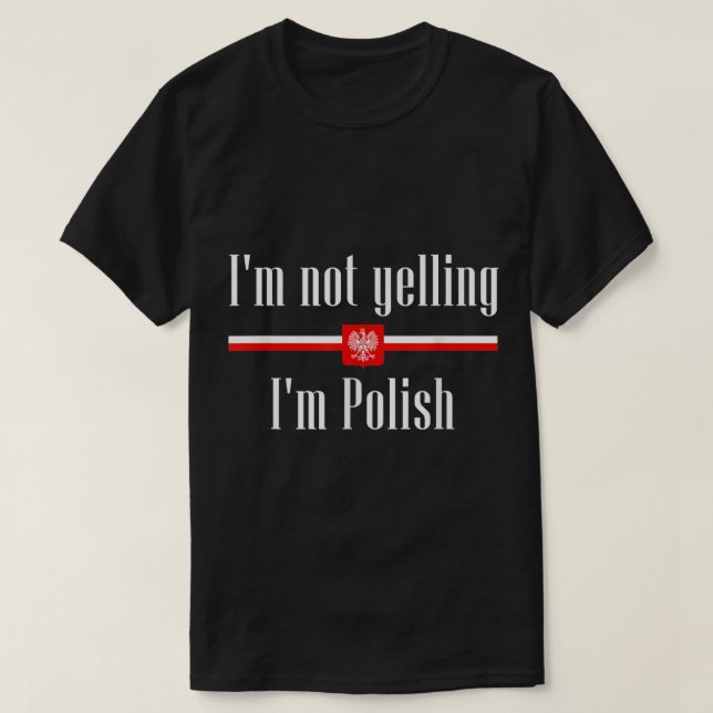 Camiseta No estoy gritando soy polaco - Polonia divertida (Diseño del anverso)