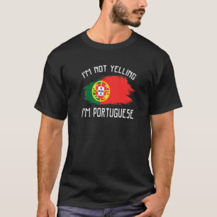 Camiseta No estoy gritando, soy portugués Portugal Orgullo 