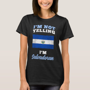 Camiseta No Estoy Gritando Soy Salvadoreño