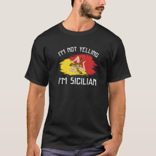 Camiseta No estoy gritando soy Sicilia Orgullo Sicilia Hisp
