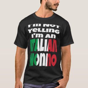 Camiseta No Estoy Gritando Soy Un Abuelo Italiano Nonno Ita