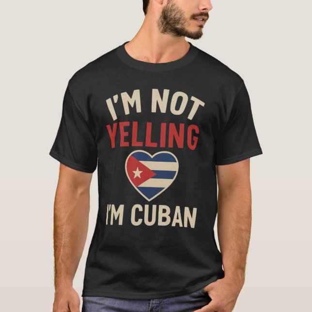 Camiseta No estoy gritando, soy un gracioso orgullo cubano (Anverso)