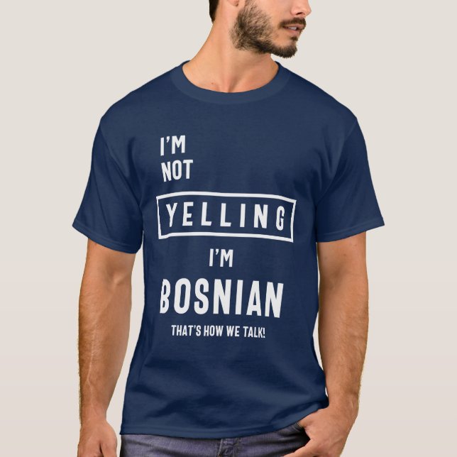 Camiseta No estoy gritando soy un regalo gracioso bosnio (Anverso)