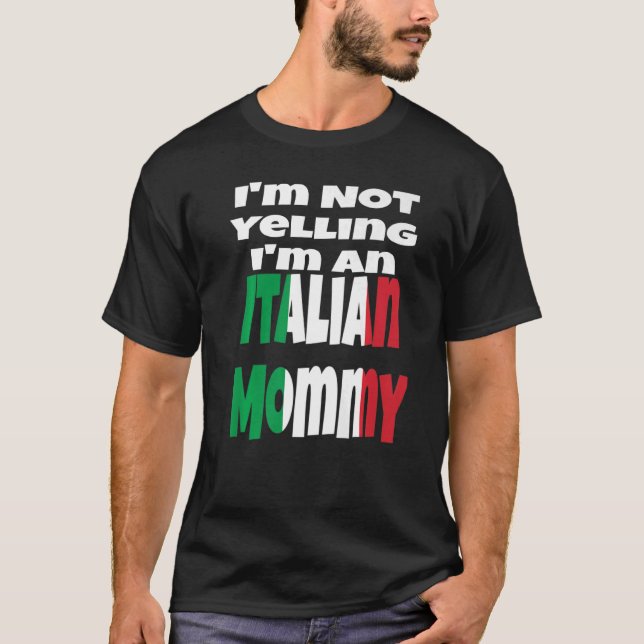 Camiseta No estoy gritando soy una mami italiana bandera it (Anverso)