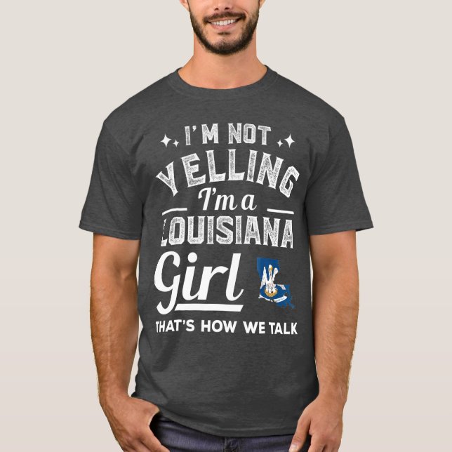 Camiseta No Estoy Gritándome A Un Chica De Louisiana (Anverso)
