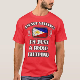 Camiseta No estoy gritándome un orgulloso regalo filipino p
