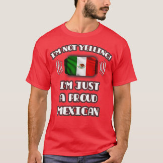 Camiseta No estoy gritándome un orgulloso regalo mexicano p