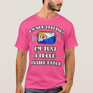 Camiseta No estoy gritándome un regalo holandés para B