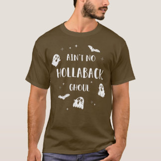 Camiseta No estoy hollaback el boo de Halloween en ghoul T-
