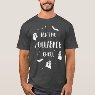 Camiseta No estoy hollaback en el boo de Halloween en ghoul