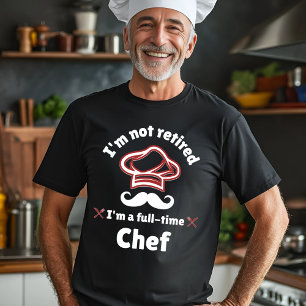 Camiseta No estoy jubilado de diseño de Chef