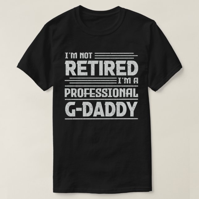 Camiseta No estoy jubilado, soy el abuelo profesional de G- (Diseño del anverso)