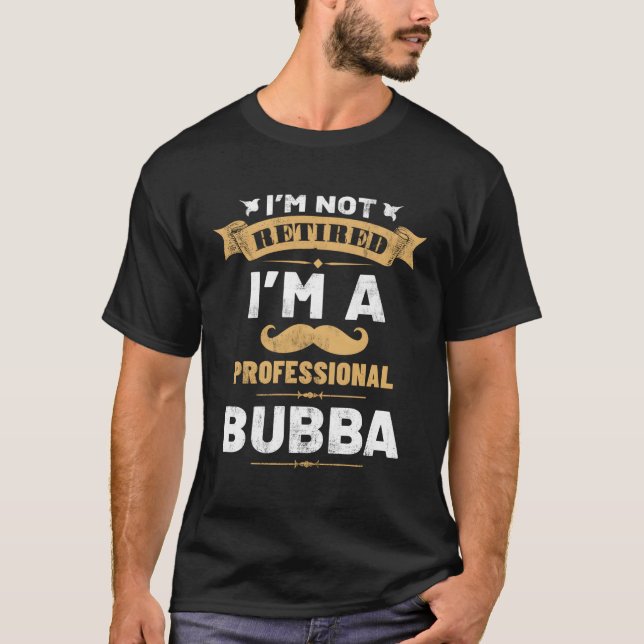 Camiseta No Estoy Jubilado Soy Un Abuelo Bubba Profesional (Anverso)