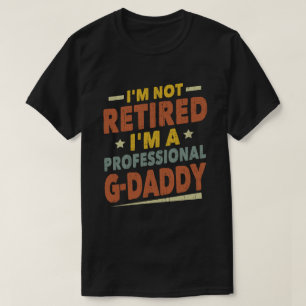 Camiseta No estoy jubilado, soy un abuelo profesional G-Dad