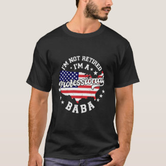 Camiseta No estoy jubilado, soy un Baba profesional diverti