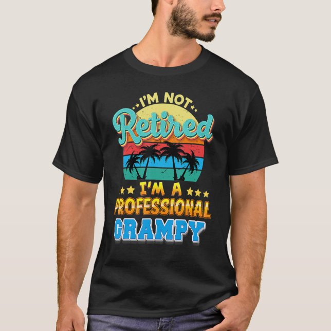 Camiseta No estoy jubilado, soy un buen padre profesional. (Anverso)