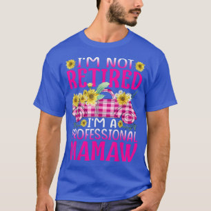 Camiseta No estoy jubilado Soy un Mamaw profesional girasol