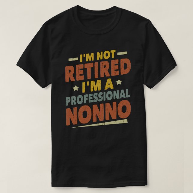 Camiseta No estoy jubilado, soy un no abuelo profesional (Diseño del anverso)