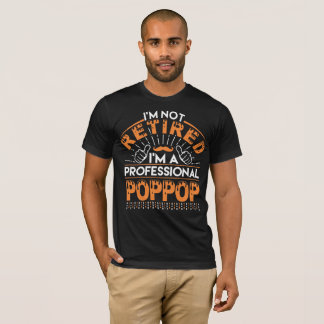 Camiseta No estoy jubilado Soy un POPPOP profesional
