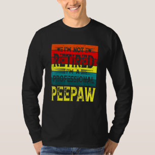 Camiseta No Estoy Jubilado, Soy Un Profesional De Peepaw Vi