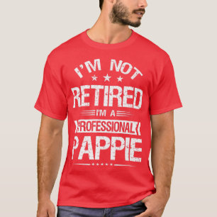 Camiseta No estoy jubilado, soy un profesional pappie graci