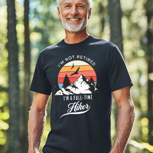 Camiseta No estoy jubilado - soy una excursionista a tiempo