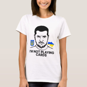 Camiseta No Estoy Jugando Cartas Zelensky Trump Apoya a Ucr