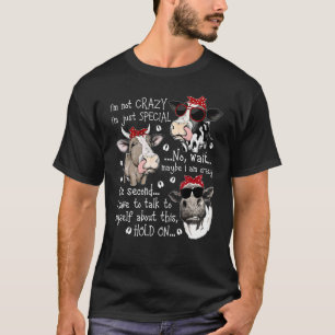 Camiseta No estoy loca, solo soy especial. Quizá estoy loca