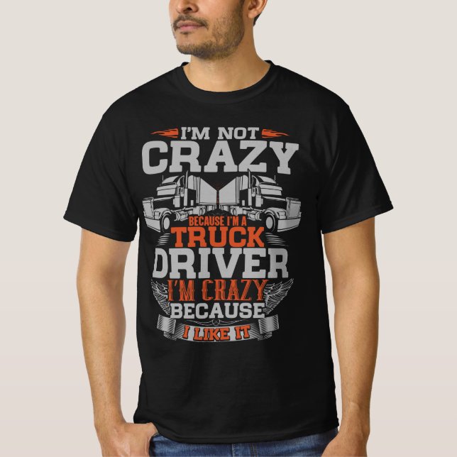 Camiseta No estoy loca, soy camionera - Camionero gracioso (Anverso)