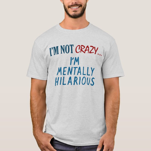 Camiseta No estoy loco… (Anverso)