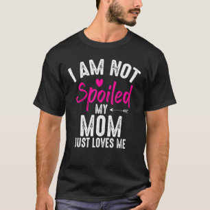 Camiseta No estoy malcriada Mi mamá me ama a mi familia mej