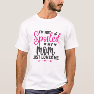 Camiseta No estoy malcriada Mi mamá me ama niños divertidos