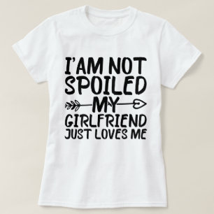 Camiseta No estoy malcriada, mi novia me ama gracioso
