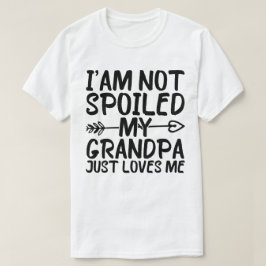 Camiseta No estoy malcriado, mi abuelo solo me ama graciosa