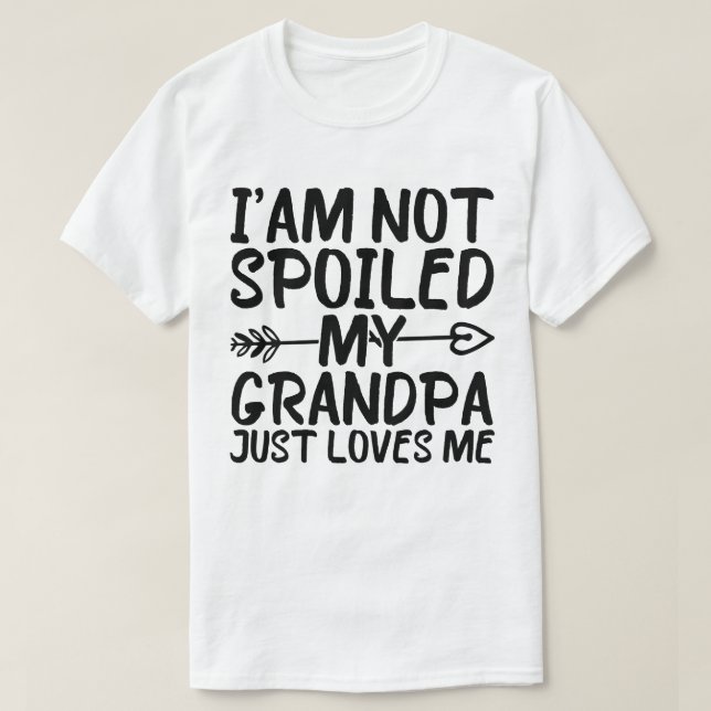 Camiseta No estoy malcriado, mi abuelo solo me ama graciosa (Diseño del anverso)
