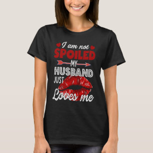 Camiseta No estoy malcriado mi marido solo me ama tees Vale
